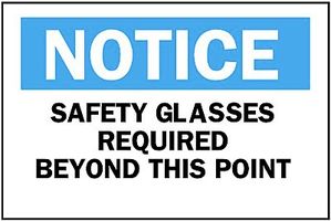 BRADY 41191 Safety Sign, Notice Safety Glasses Required Beyond This Point, 254 mm, 355.6 mm